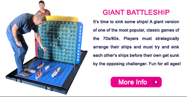 Giant Battleship: It's time to sink some ships! A giant versions of one the most popular, classic games of the 70s/80s. Players must strategically arrange their shoips and must try and sink each other's ships before their own get sunk by the opposing challenger. Fun for all ages!